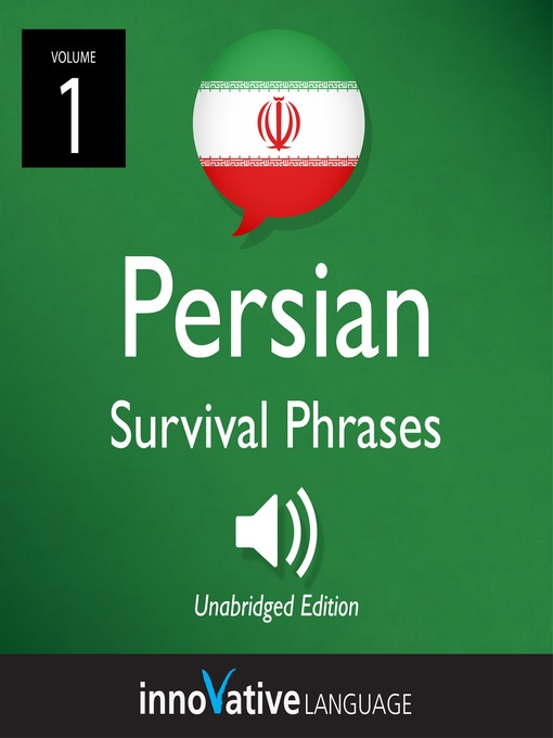 Title details for Learn Persian: Persian Survival Phrases, Volume 1 by Innovative Language Learning, LLC - Available